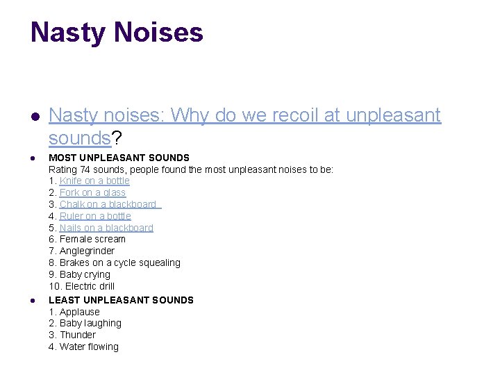 Nasty Noises l l l Nasty noises: Why do we recoil at unpleasant sounds?