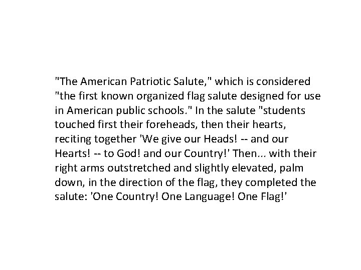 "The American Patriotic Salute, " which is considered "the first known organized flag salute