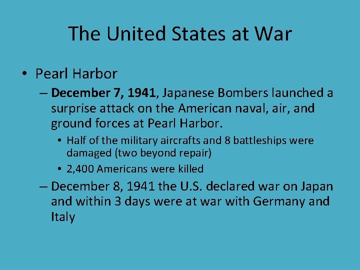 The United States at War • Pearl Harbor – December 7, 1941, Japanese Bombers