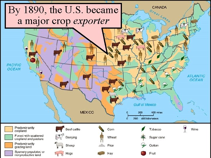 By 1890, the U. S. became a major crop exporter 