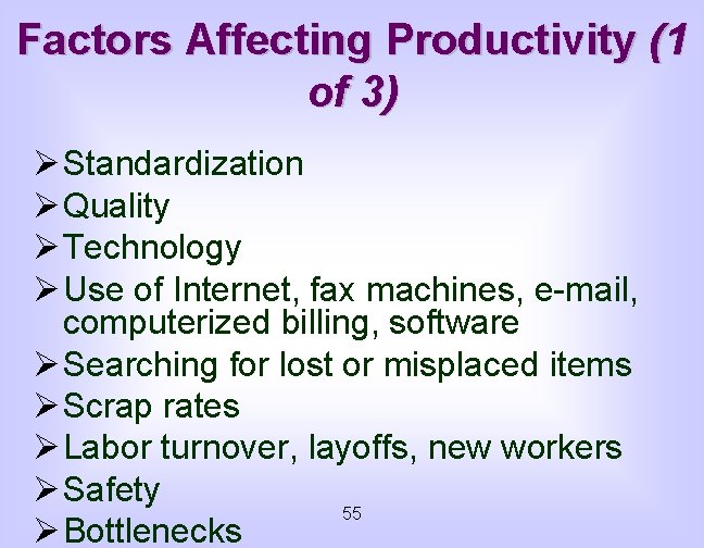 Factors Affecting Productivity (1 of 3) Ø Standardization Ø Quality Ø Technology Ø Use