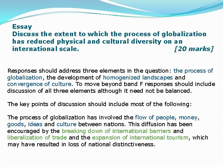 Essay Discuss the extent to which the process of globalization has reduced physical and
