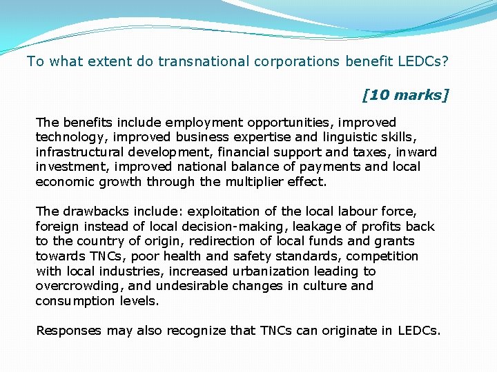 To what extent do transnational corporations benefit LEDCs? [10 marks] The benefits include employment