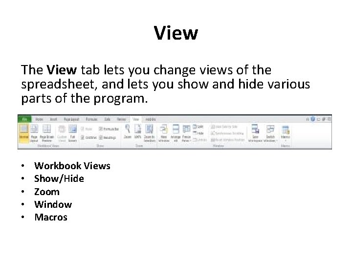 View The View tab lets you change views of the spreadsheet, and lets you