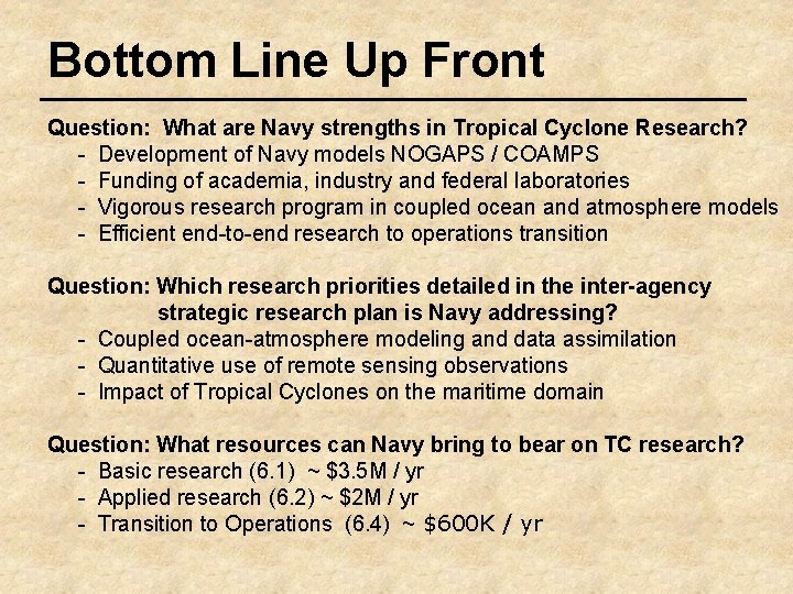 Bottom Line Up Front Question: What are Navy strengths in Tropical Cyclone Research? -