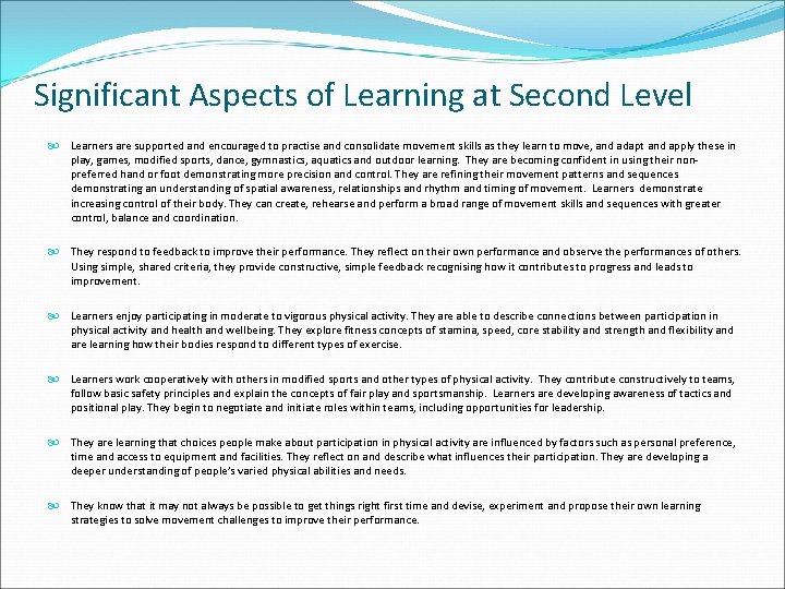 Significant Aspects of Learning at Second Level Learners are supported and encouraged to practise