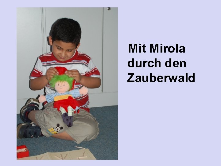 Mit Mirola durch den Zauberwald 