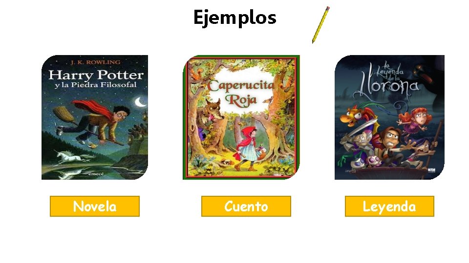 Ejemplos Novela Cuento Leyenda 