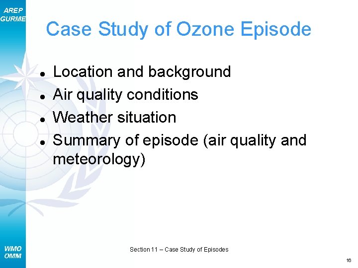 AREP GURME Case Study of Ozone Episode ● ● Location and background Air quality