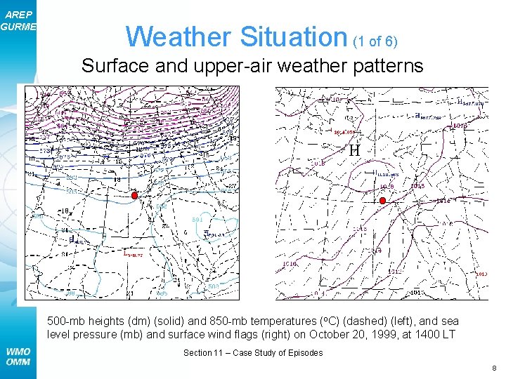 AREP GURME Weather Situation (1 of 6) Surface and upper-air weather patterns H 500