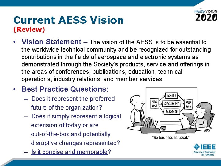 Current AESS Vision (Review) • Vision Statement – The vision of the AESS is