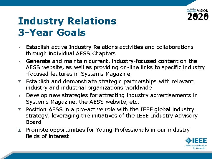 Industry Relations 3 -Year Goals Establish active Industry Relations activities and collaborations through individual