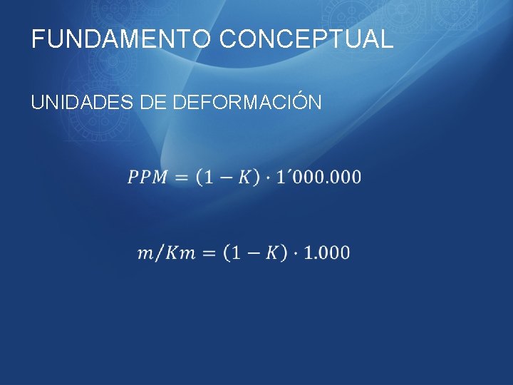 FUNDAMENTO CONCEPTUAL UNIDADES DE DEFORMACIÓN 