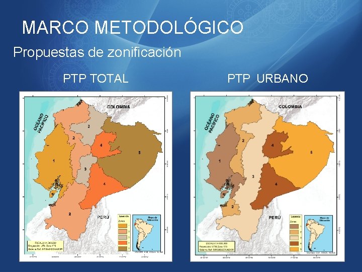 MARCO METODOLÓGICO Propuestas de zonificación PTP TOTAL PTP URBANO 