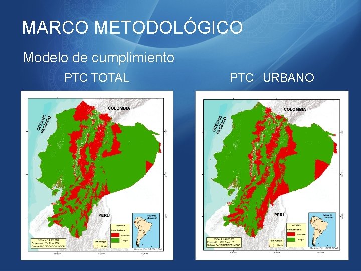 MARCO METODOLÓGICO Modelo de cumplimiento PTC TOTAL PTC URBANO 