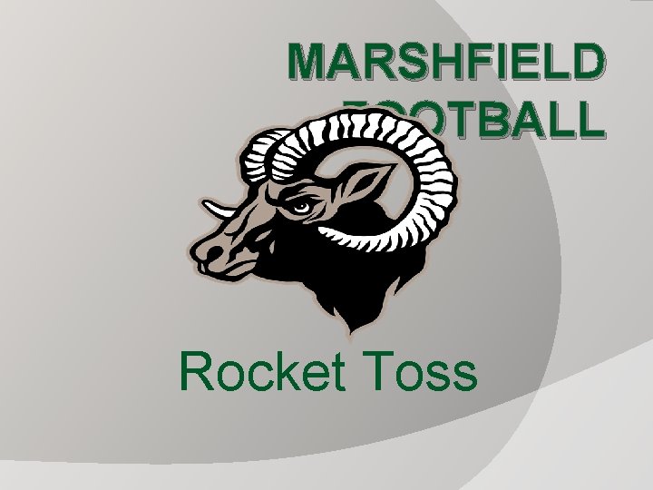 MARSHFIELD FOOTBALL Rocket Toss 