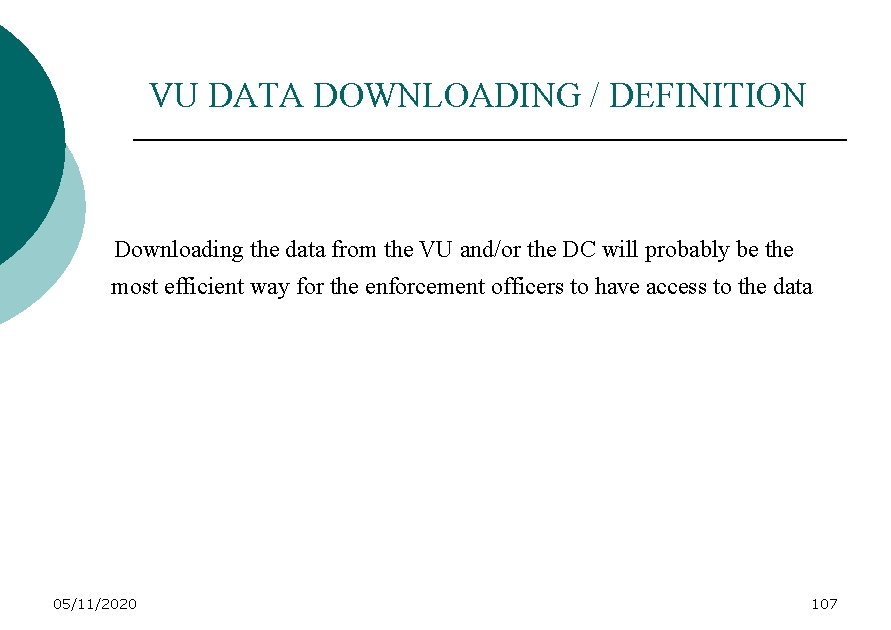 VU DATA DOWNLOADING / DEFINITION Downloading the data from the VU and/or the DC