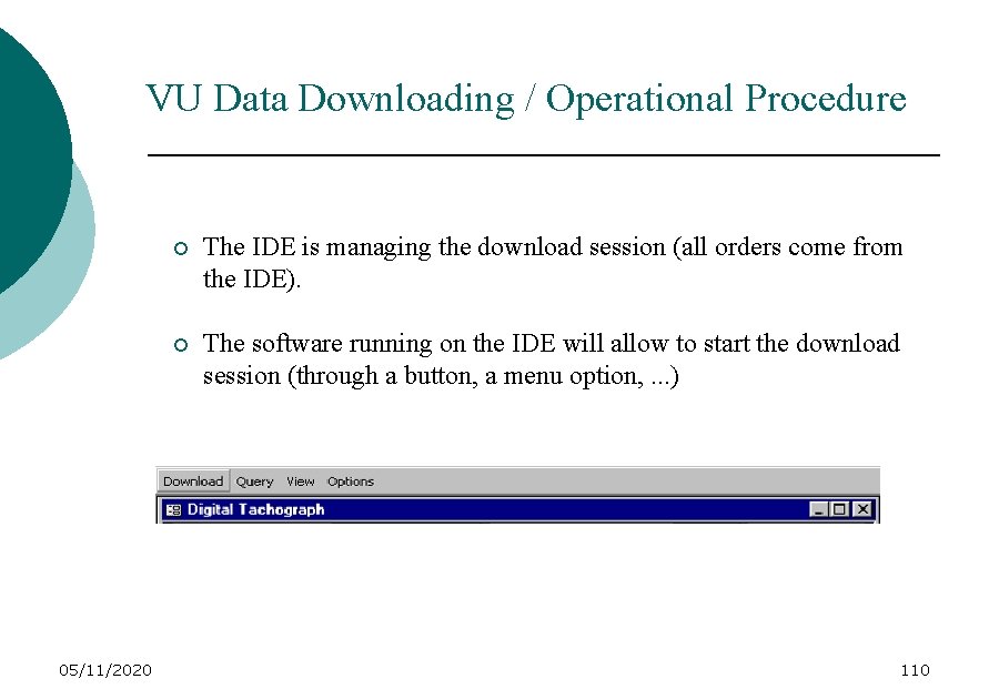 VU Data Downloading / Operational Procedure 05/11/2020 ¡ The IDE is managing the download