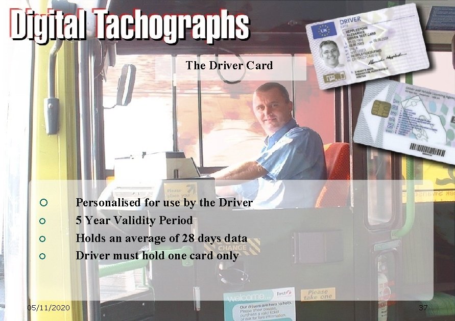 The Driver Card ¡ ¡ 05/11/2020 Personalised for use by the Driver 5 Year