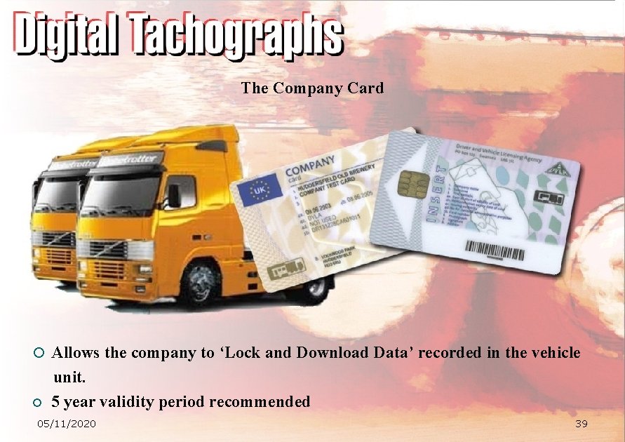 The Company Card ¡ Allows the company to ‘Lock and Download Data’ recorded in