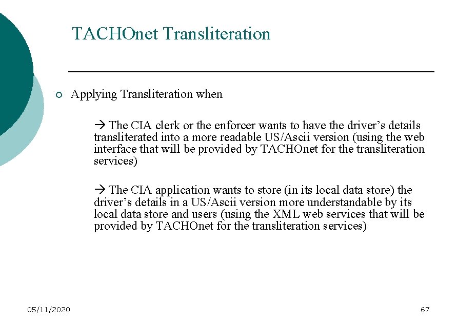 TACHOnet Transliteration ¡ Applying Transliteration when The CIA clerk or the enforcer wants to