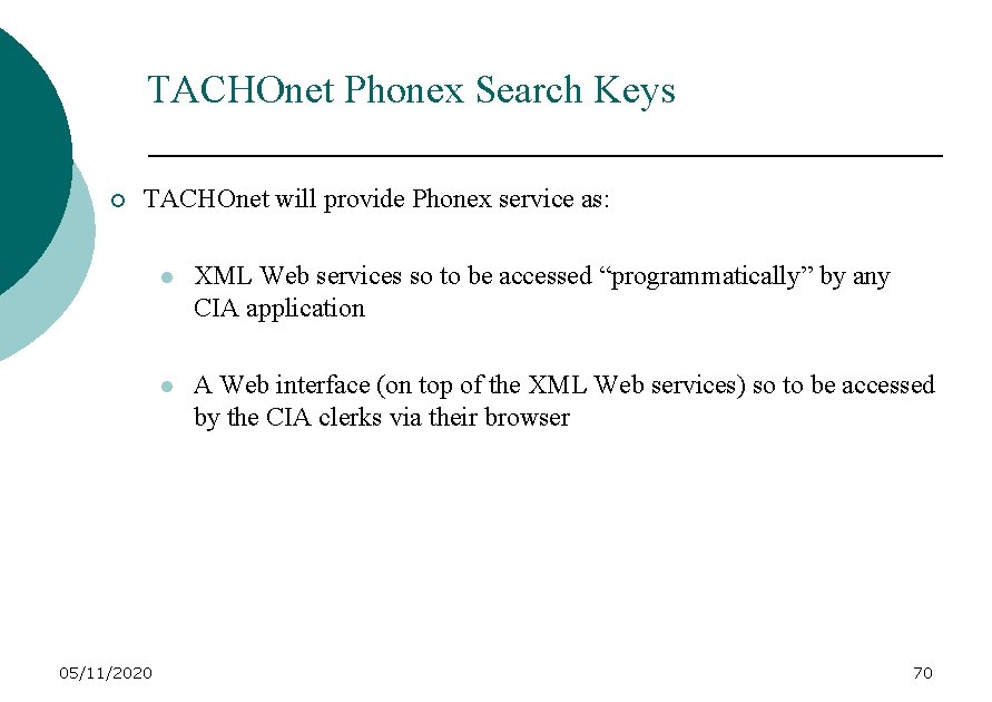 TACHOnet Phonex Search Keys ¡ TACHOnet will provide Phonex service as: 05/11/2020 l XML