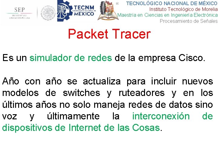 TECNOLÓGICO NACIONAL DE MÉXICO Instituto Tecnológico de Morelia Maestría en Ciencias en Ingeniería Electrónica