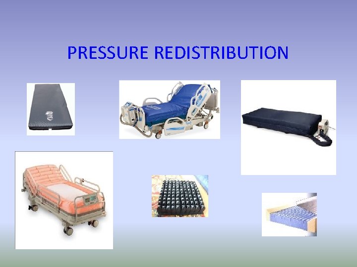 PRESSURE REDISTRIBUTION 