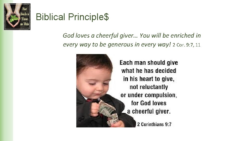 Biblical Principle$ God loves a cheerful giver… You will be enriched in every way
