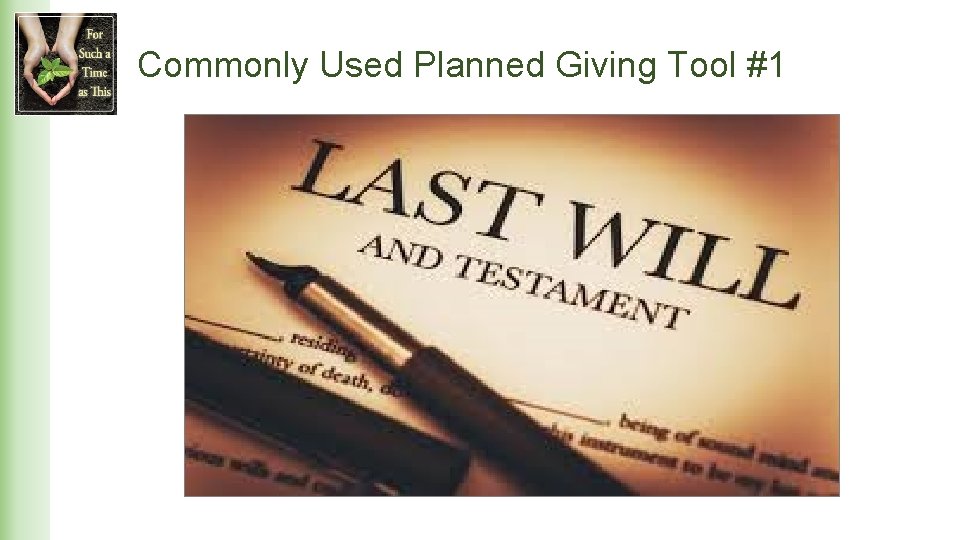 Commonly Used Planned Giving Tool #1 