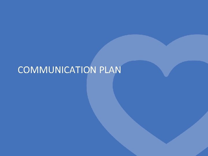 COMMUNICATION PLAN 