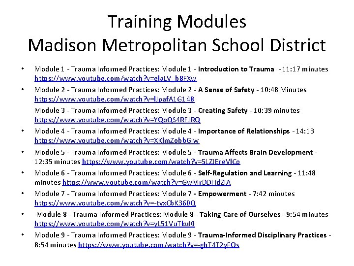 Training Modules Madison Metropolitan School District • • Module 1 - Trauma Informed Practices: