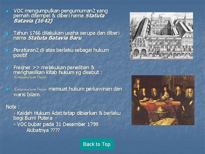 n VOC mengumpulkan pengumuman 2 yang pernah ditempel & diberi nama Statuta Batavia (1642)