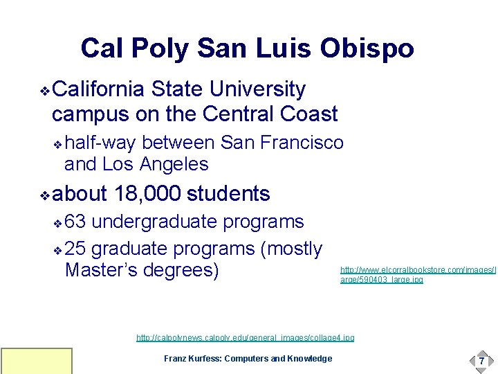 Cal Poly San Luis Obispo ❖ California State University campus on the Central Coast Cal Poly San Luis Obispo ❖ California State University campus on the Central Coast