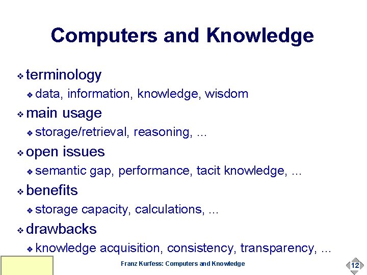 Computers and Knowledge ❖ terminology ❖ ❖ main usage ❖ ❖ semantic gap, performance, Computers and Knowledge ❖ terminology ❖ ❖ main usage ❖ ❖ semantic gap, performance,