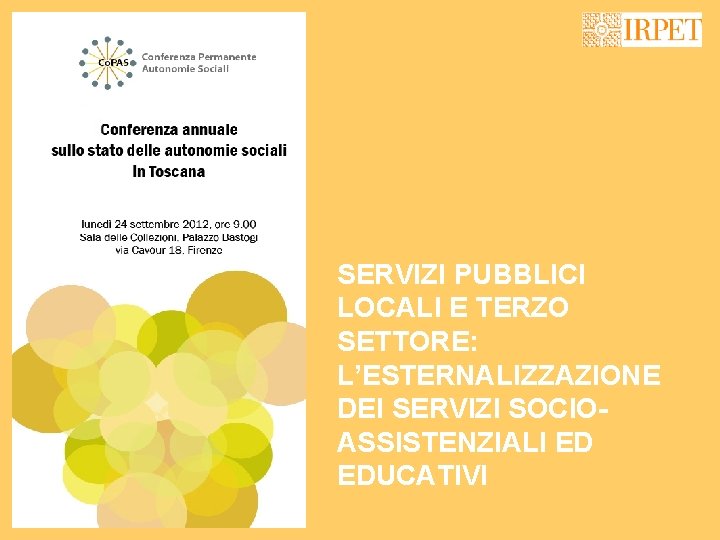 SERVIZI PUBBLICI LOCALI E TERZO SETTORE: L’ESTERNALIZZAZIONE DEI SERVIZI SOCIOASSISTENZIALI ED EDUCATIVI 