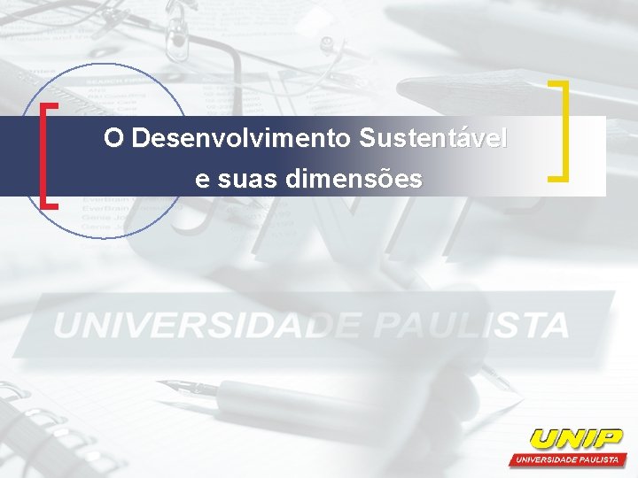 O Desenvolvimento Sustentável e suas dimensões 