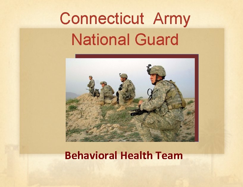 Connecticut Army National Guard Behavioral Health Team 