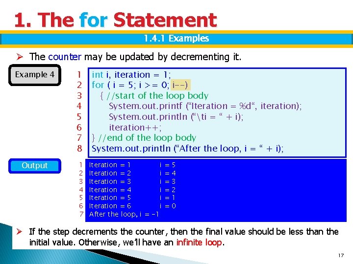 1. The for Statement 1. 4. 1 Examples Ø The counter may be updated