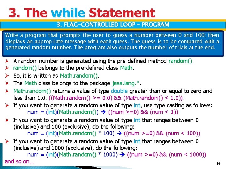 3. The while Statement 3. FLAG-CONTROLLED LOOP - PROGRAM Write a program that prompts