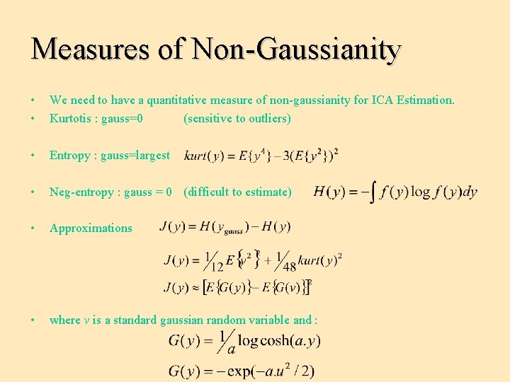 Measures of Non-Gaussianity • • We need to have a quantitative measure of non-gaussianity