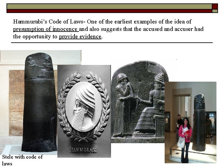 Hammurabi’s Code of Laws- One of the earliest examples of the idea of presumption