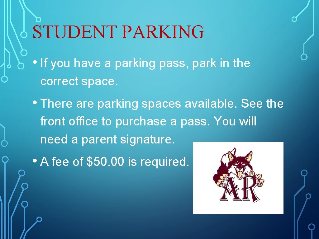 STUDENT PARKING • If you have a parking pass, park in the correct space. STUDENT PARKING • If you have a parking pass, park in the correct space.