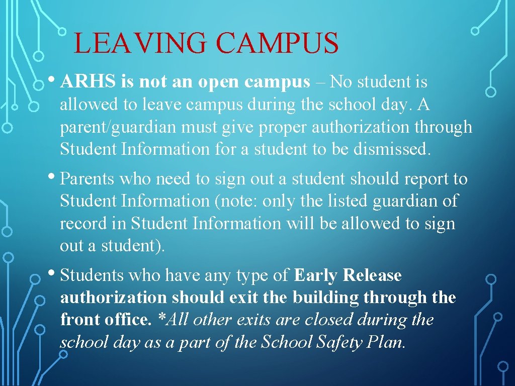 LEAVING CAMPUS • ARHS is not an open campus – No student is allowed LEAVING CAMPUS • ARHS is not an open campus – No student is allowed