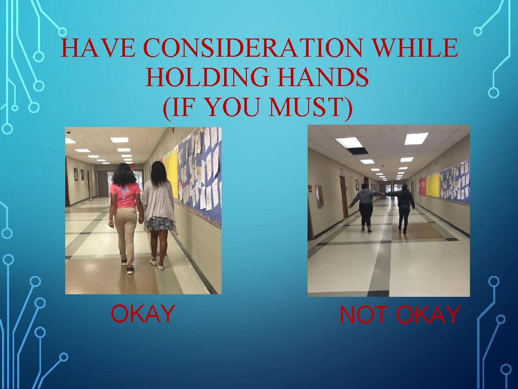 HAVE CONSIDERATION WHILE HOLDING HANDS (IF YOU MUST) OKAY NOT OKAY HAVE CONSIDERATION WHILE HOLDING HANDS (IF YOU MUST) OKAY NOT OKAY