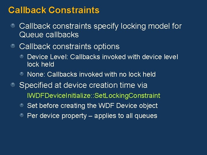 Callback Constraints Callback constraints specify locking model for Queue callbacks Callback constraints options Device