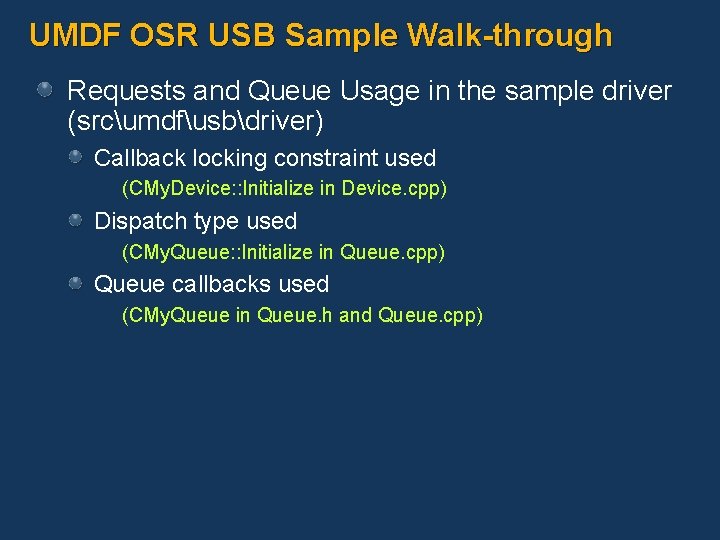 UMDF OSR USB Sample Walk-through Requests and Queue Usage in the sample driver (srcumdfusbdriver)