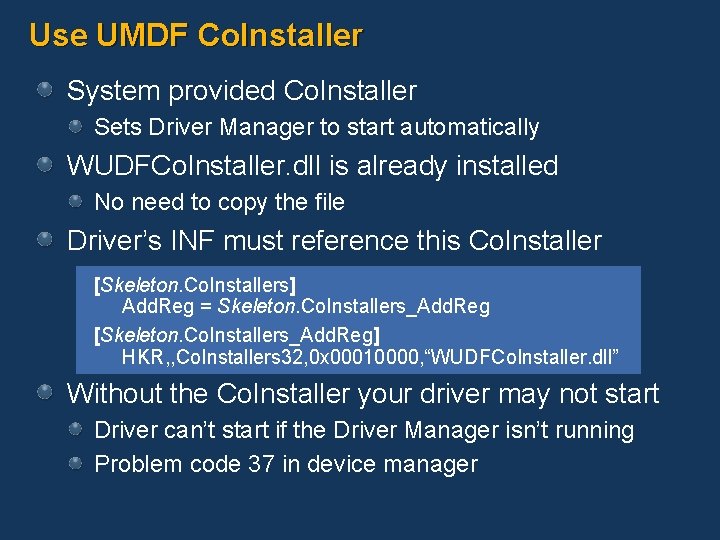 Use UMDF Co. Installer System provided Co. Installer Sets Driver Manager to start automatically