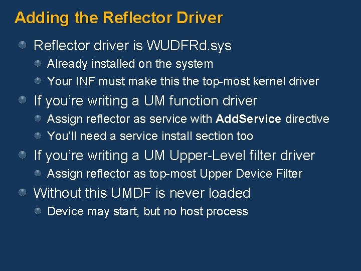 Adding the Reflector Driver Reflector driver is WUDFRd. sys Already installed on the system