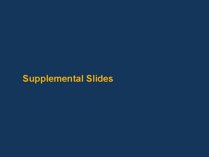 Supplemental Slides 